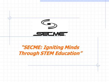 “SECME: Igniting Minds Through STEM Education”