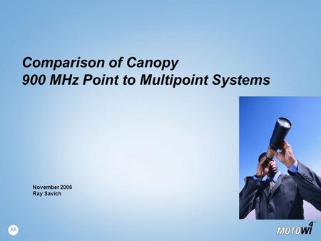 Comparison of Canopy 900 MHz Point to Multipoint Systems