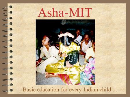 Asha-MIT Basic education for every Indian child...
