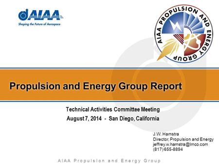 Propulsion and Energy Group Report