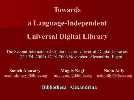 Towards a Language-Independent Universal Digital Library Sameh Alansary Magdy Nagi Noha Adly