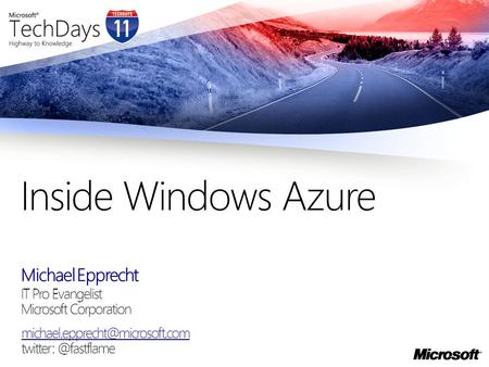 Michael Epprecht IT Pro Evangelist Microsoft Corporation Inside Windows Azure