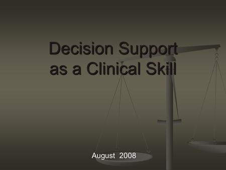 Decision Support as a Clinical Skill