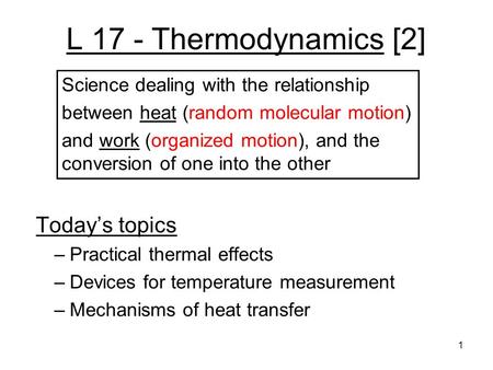 L 17 - Thermodynamics [2] Today’s topics
