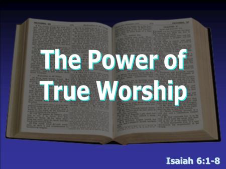The Power of True Worship