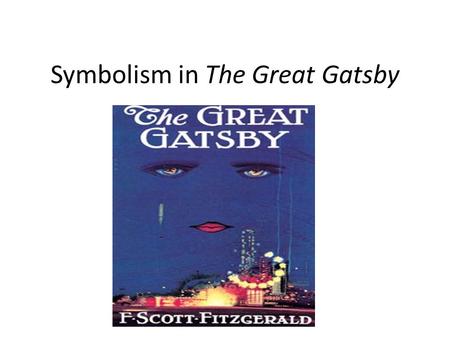 Symbolism in The Great Gatsby