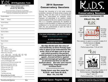 2014 Registration Form 2014 Summer Conservatory Sessions Through the mounting of a full scale musical production, campers will study acting, singing, and.