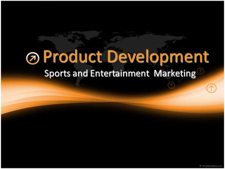 Product Development Sports and Entertainment Marketing.