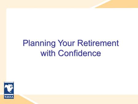 Planning Your Retirement with Confidence. Who is a Pre-Retiree? Pre-retirees – include any full or part-time member of the workforce who does not consider.