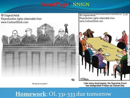 Homework: OL 331-333 due tomorrow FrontPage: NNIGN.