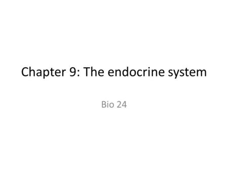 Chapter 9: The endocrine system