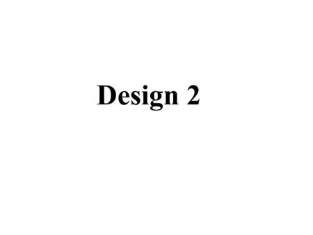 Design 2.