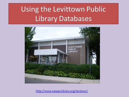 Using the Levittown Public Library Databases