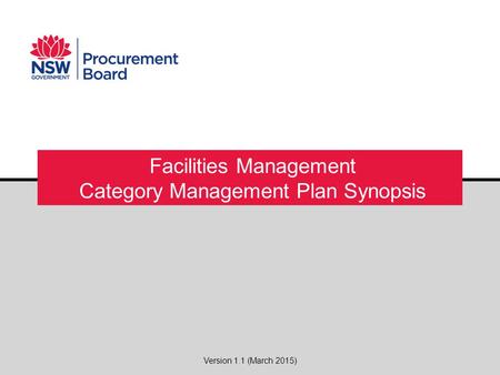 Facilities Management Category Management Plan Synopsis Version 1.1 (March 2015)