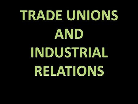 Trade unions help workers voices to be heard. Like a big brother looking out for you in the playground!