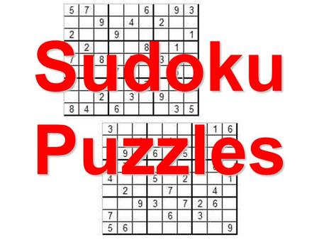 Sudoku Puzzles. How to do a 4x4 Sudoku Grid (easiest) 31 2 2 13 Every column, row and mini-grid must contains the numbers 1, 2, 3 and 4. Can you work.