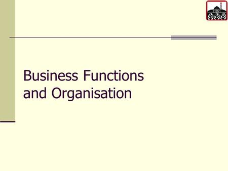 ICT Applied GCE Unit 2: How organisation use ICT Business Functions and Organisation.