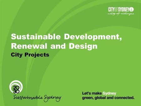 Sustainable Development, Renewal and Design City Projects.