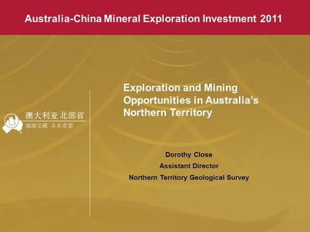 Australia-China Mineral Exploration Investment Seminar 2011 Australia-China Mineral Exploration Investment 2011 Exploration and Mining Opportunities in.