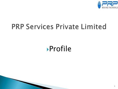  Profile 1.  PRP Services Private Limited is a leading Mobile Messaging company in India  Started in May 2006 in Delhi, India.  Professionals - 50+,