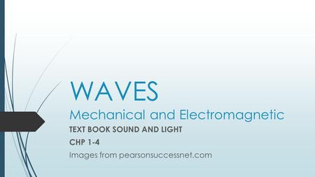 WAVES Mechanical and Electromagnetic