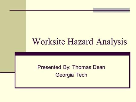 Worksite Hazard Analysis