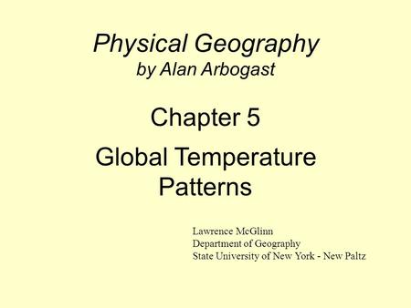 Physical Geography by Alan Arbogast Chapter 5