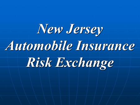 New Jersey Automobile Insurance Risk Exchange. The New Jersey Automobile Insurance Risk Exchange (NJAIRE) was created by statute more than 20 years ago.
