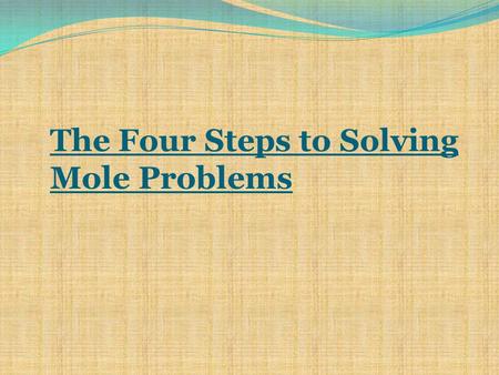 The Four Steps to Solving Mole Problems