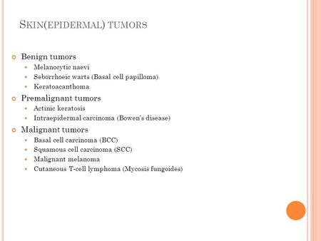 Skin(epidermal) tumors