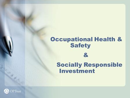 Occupational Health & Safety & Socially Responsible Investment.
