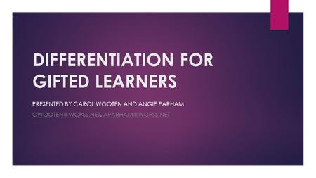 DIFFERENTIATION FOR GIFTED LEARNERS