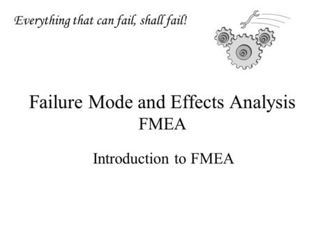 Failure Mode and Effects Analysis FMEA