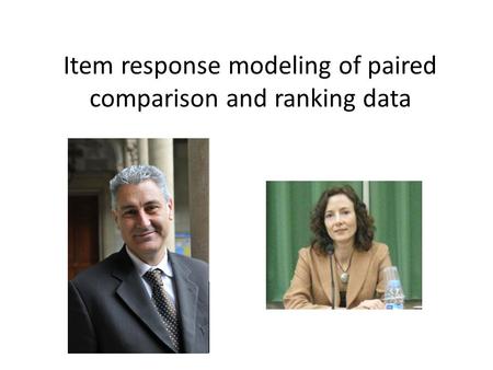 Item response modeling of paired comparison and ranking data.