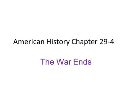 American History Chapter 29-4 The War Ends. President Nixon & the Vietnam War Henry Kissinger: Nixon’s National Security Adviser – Tried to negotiate.