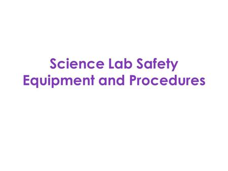 Science Lab Safety Equipment and Procedures