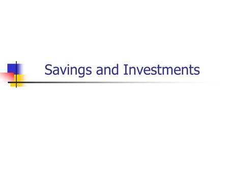 Savings and Investments. Investing Through Insurance Life Insurance Cash-value insurance provides both savings and death benefits.