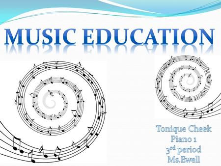 Music Education: is a field of study associated with the teaching and learning of music. It touches on all domains of learning, including the psychomotor.