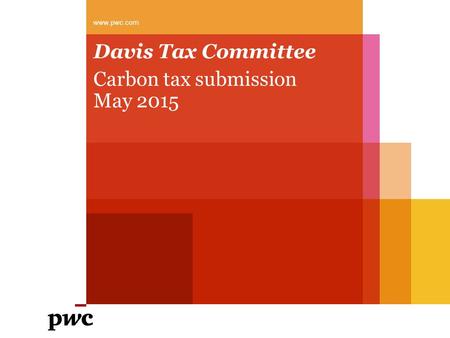 Davis Tax Committee Carbon tax submission May 2015 www.pwc.com.