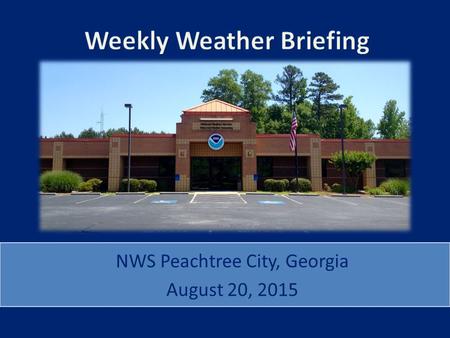NWS Peachtree City, Georgia August 20, 2015. Current Weather L.