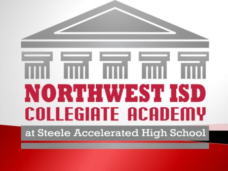  To provide students of Northwest ISD expanded opportunities to enhance and accelerate their education through dual credit college coursework. (Students.