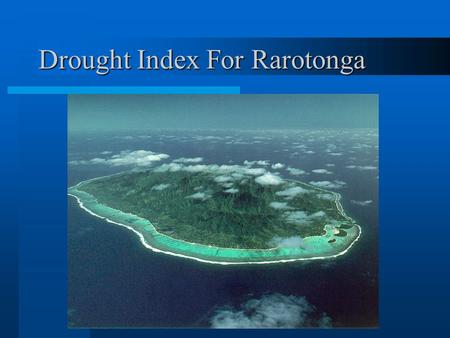 Drought Index For Rarotonga. Rarotonga Water Supply.