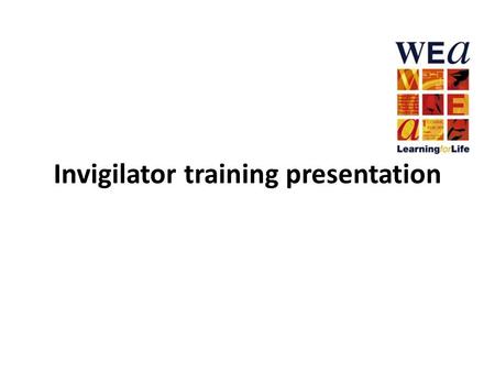 Invigilator training presentation