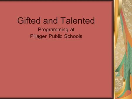 Gifted and Talented Programming at Pillager Public Schools.