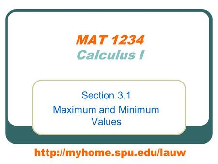 MAT 1234 Calculus I Section 3.1 Maximum and Minimum Values