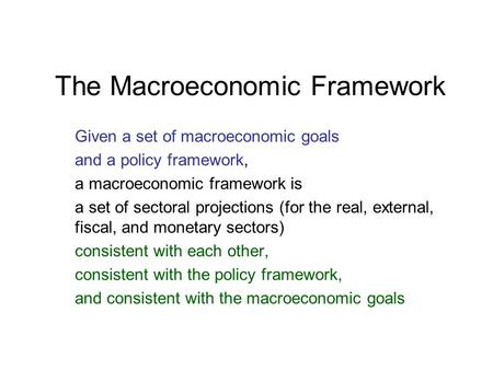 The Macroeconomic Framework
