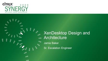 XenDesktop Design and Architecture