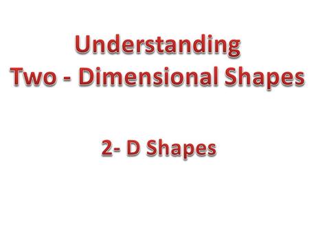 Two - Dimensional Shapes