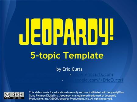 5-topic Template by Eric Curts -  twitter.com/ericcurtstwitter.com/ericcurts -