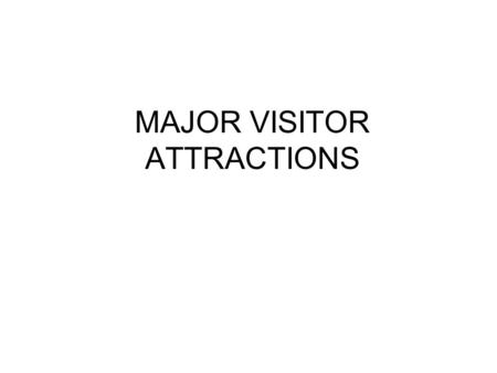 MAJOR VISITOR ATTRACTIONS. Many of the major visitor attractions in the United Kingdom are located in towns and cities that are historic interest or are.